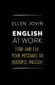 English at work : find and fix your mistakes in business English