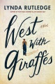 West with giraffes : a novel
