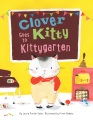 Clover Kitty goes to kittygarten Clover Kitty goes to kittygarten
