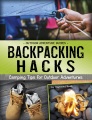 Backpacking hacks : camping tips for outdoor adventures