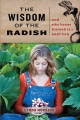 The wisdom of the radish and other lessons learned on a small farm