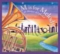 M is for melody : a music alphabet M is for melody : a music alphabet