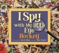 I spy with my little eye. Hockey I spy with my little eye. Hockey