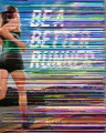 Be a better runner : real-world, scientifically proven training techniques that will dramatically improve your speed, endurance, and injury resistance