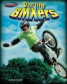 Daring BMXers Daring BMXers