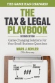 The tax & legal playbook : game-changing solutions to your small business questions