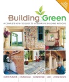 Building green : a complete how-to guide to alternative building methods : earth plaster, straw bale, cordwood, cob, living roofs