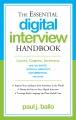 The essential digital interview handbook : lights, camera, interview : tips for Skype, Google Hangout, Gotomeeting and more