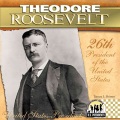 Theodore Roosevelt Theodore Roosevelt