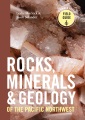 Rocks, minerals & geology of the Pacific Northwest
