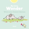 My little wonder. Welcome sweet babies