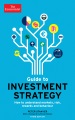 Guide to investment strategy : how to understand markets, risk, rewards and behaviour