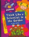 Think like a scientist in the garden