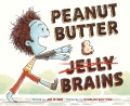Peanut butter & brains : a zombie culinary tale