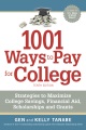 1001 ways to pay for college : strategies to maximize college savings, financial aid, scholarships, and grants