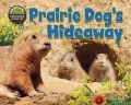 Prairie dog's hideaway Prairie dog's hideaway