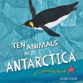 Ten animals in Antarctica : a counting book
