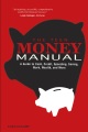 The teen money manual : a guide to cash, credit, spending, saving, work, wealth, and more