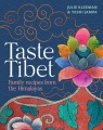 Taste Tibet : family recipes from the Himalayas
