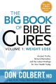 The big book of Bible Cures. Volume 1 : weight loss