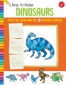 How to draw dinosaurs : learn to draw 20 prehistoric creatures, step by easy step, shape by simple shape!