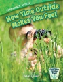 Experience nature : how time outside makes you feel