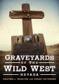 Graveyards of the wild west : Nevada