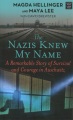The Nazis knew my name : a remarkable story of survival and courage in Auschwitz