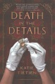 Death in the details : a novel