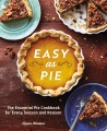 Easy as pie : the essential pie cookbook for every...