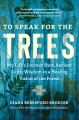 To speak for the trees : my life