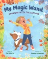 My magic wand : growing with the seasons