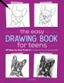 The easy drawing book for teens : 20 step-by-step projects to improve your drawing skills