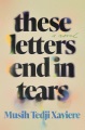 These letters end in tears : a novel