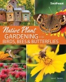 Native plant gardening for birds, bees & butterflies. Southeast