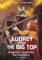 Audrey under the big top : a Hartford Circus Fire survival story Audrey under the big top : a Hartford Circus Fire survival story