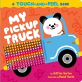 My pickup truck : a touch-and-feel book