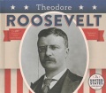 Theodore Roosevelt Theodore Roosevelt