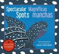Spectacular spots = Magníficas manchas