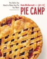 Pie camp : the skills you need to make any pie you...