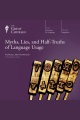 Myths, lies, and half-truths of language usage