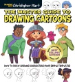 The master guide to drawing cartoons : how to draw amazing characters from simple templates