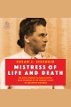 Mistress of Life and Death [electronic resource]