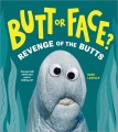 Butt or face? : revenge of the butts