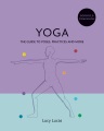 Yoga : the guide to poses, practices and more