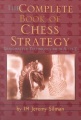 The complete book of chess strategy : grandmaster techniques from A to Z