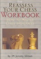 The reassess your chess workbook : how to master chess imbalances