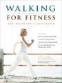Walking for fitness : the beginner's handbook