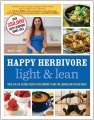 Happy herbivore light & lean : over 150 low-calorie recipes with workout plans for looking and feeling great