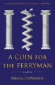A coin for the ferryman : a novel